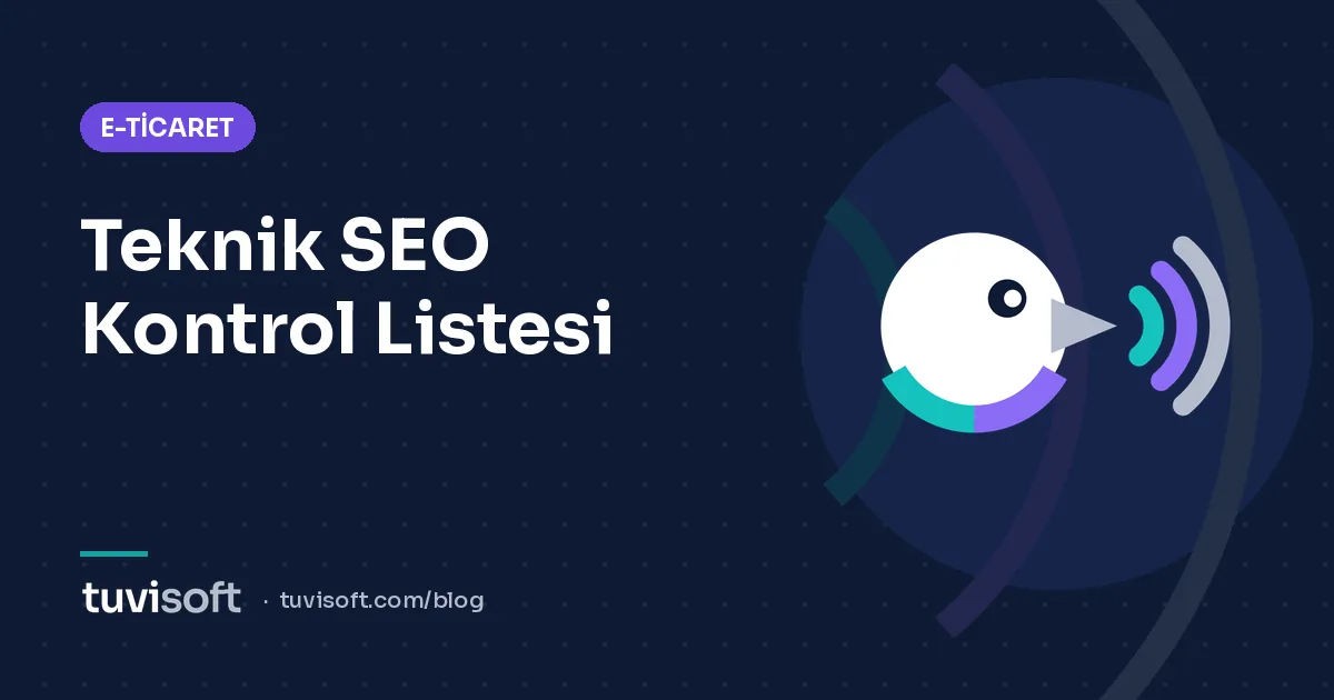 E-Ticaret Siteleri İçin Teknik SEO Kontrol Listesi: 25 Madde
