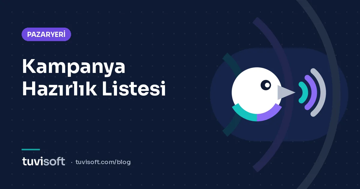 Pazaryeri Kampanya Dönemi Hazırlık Kontrol Listesi: Fiyat, Stok, Kargo